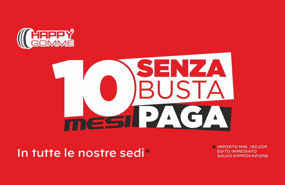 Happy Gomme. 10 Mesi Senza busta Paga